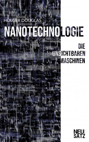 Nanotechnologie: Die unsichtbaren Maschinen (eBook - ePUB)